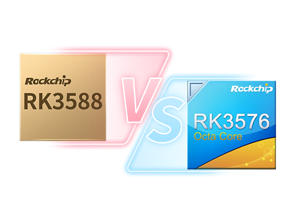 RK3588 یا RK3576؟ کس طرح منتخب کریں؟ RK3588 اور RK3576 کے درمیان موازنہ